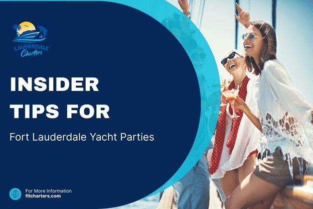 Women laughing and holding drinks on a yacht, featuring text “Insider Tips for Fort Lauderdale Yacht Parties” from Lauderdale Charters.