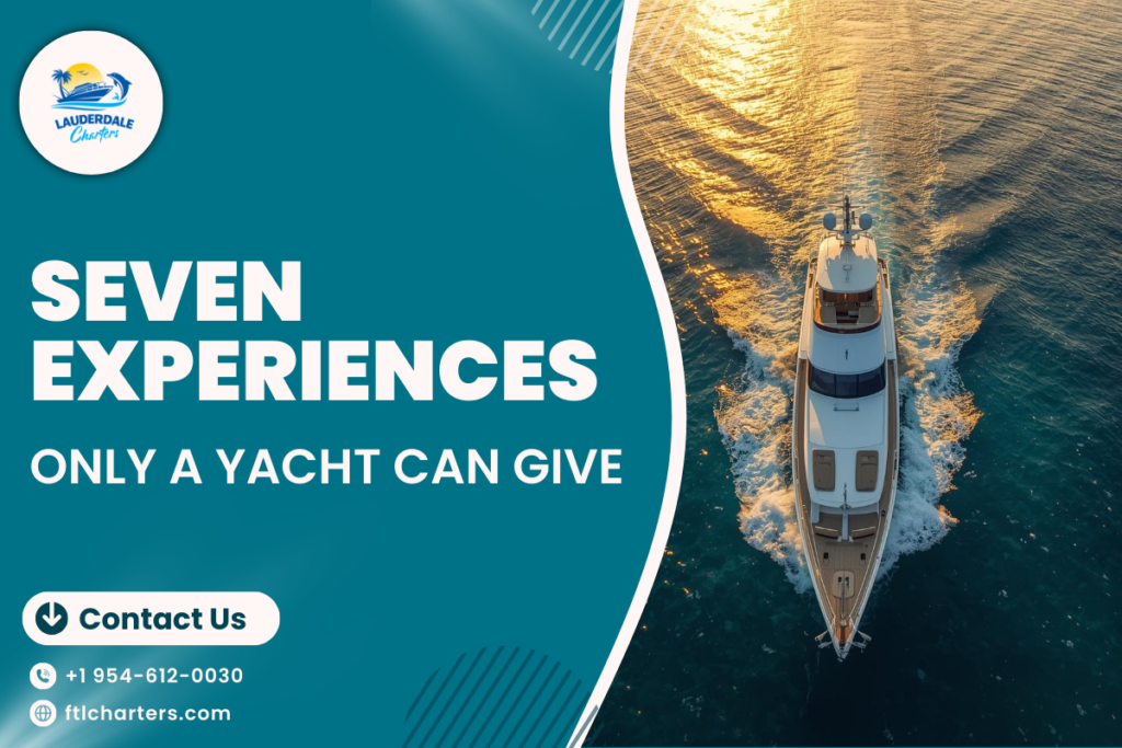Seven Experiences Only a Yacht Can Give Banner