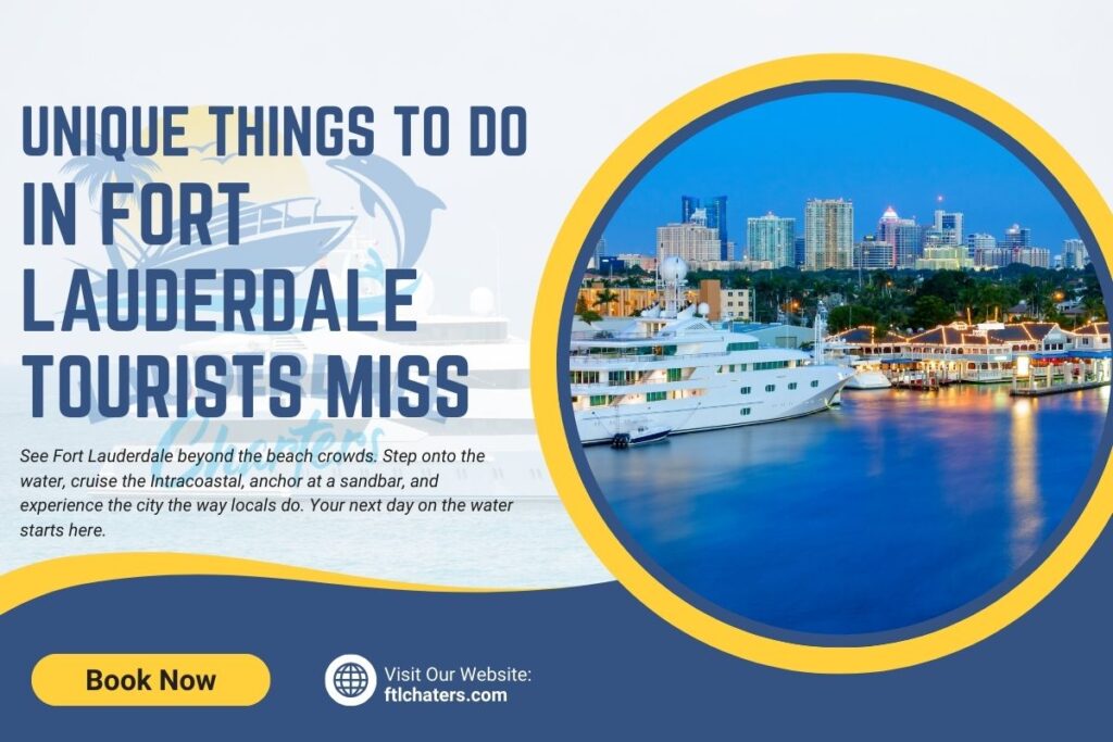 Unique Things to Do in Fort Lauderdale That Tourists Miss